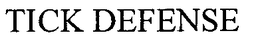 TICK DEFENSE trademark