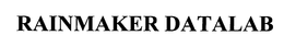 RAINMAKER DATALAB trademark