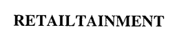 RETAILTAINMENT trademark