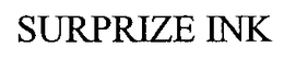 SURPRIZE INK trademark