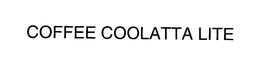 COFFEE COOLATTA LITE trademark