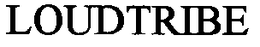 LOUDTRIBE trademark