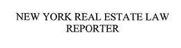 NEW YORK REAL ESTATE LAW REPORTER trademark