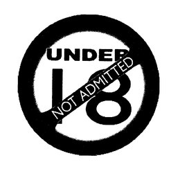 UNDER 18 NOT ADMITTED trademark
