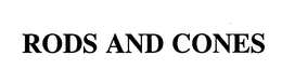RODS & CONES trademark