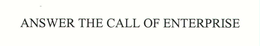 ANSWER THE CALL OF ENTERPRISE trademark