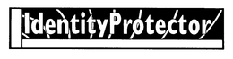 IDENTITYPROTECTOR trademark