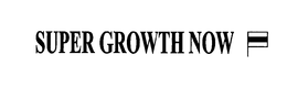SUPER GROWTH NOW trademark