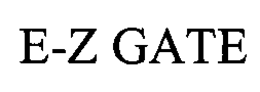 E-Z GATE trademark