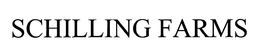 SCHILLING FARMS trademark