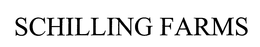 SCHILLING FARMS trademark
