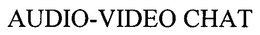 AUDIO-VIDEO CHAT trademark