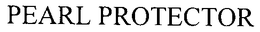 PEARL PROTECTOR trademark