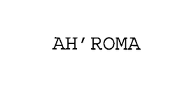AH'ROMA trademark