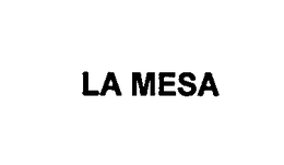 LA MESA trademark