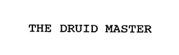 THE DRUID MASTER trademark