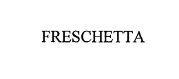 FRESCHETTA trademark