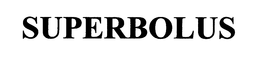 SUPERBOLUS trademark