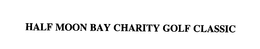 HALF MOON BAY CHARITY GOLF CLASSIC trademark