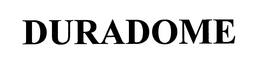 DURADOME trademark