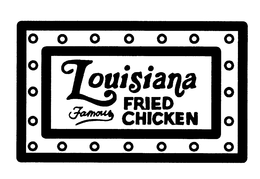 LOUISIANA FAMOUS FRIED CHICKEN trademark