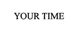 YOUR TIME trademark