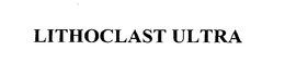 LITHOCLAST ULTRA trademark