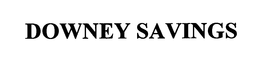 DOWNEY SAVINGS trademark