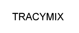 TRACYMIX trademark