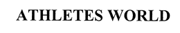 ATHLETES WORLD trademark