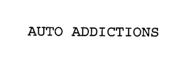 AUTO ADDICTIONS trademark