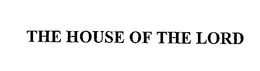THE HOUSE OF THE LORD trademark