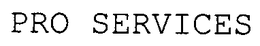 PRO SERVICES trademark