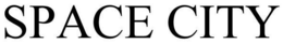 SPACE CITY trademark
