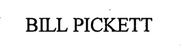 BILL PICKETT trademark