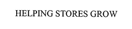 HELPING STORES GROW trademark