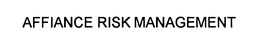AFFIANCE RISK MANAGEMENT trademark