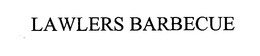 LAWLERS BARBECUE trademark