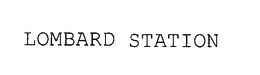 LOMBARD STATION trademark