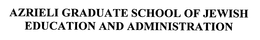 AZRIELI GRADUATE SCHOOL OF JEWISH EDUCATION AND ADMINISTRATION trademark