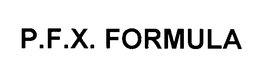 P.F.X. FORMULA trademark