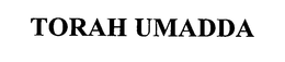 TORAH UMADDA trademark