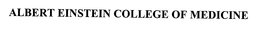 ALBERT EINSTEIN COLLEGE OF MEDICINE trademark