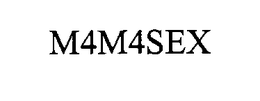 M4M4SEX trademark