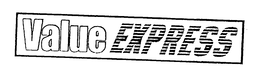 VALUE EXPRESS trademark