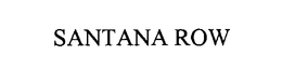 SANTANA ROW trademark