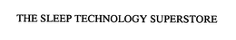 THE SLEEP TECHNOLOGY SUPERSTORE trademark