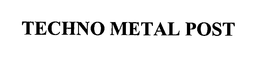 TECHNO METAL POST trademark