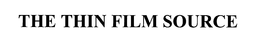 THE THIN FILM SOURCE trademark