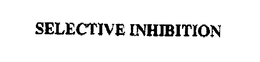 SELECTIVE INHIBITION trademark